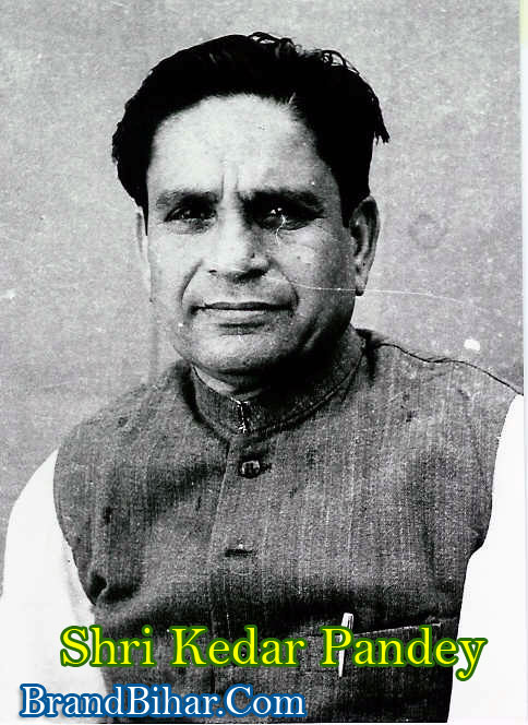 Former Chief Minister of Bihar Shri Kedar Pandey